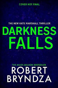 Darkness Falls: The unmissable new thriller in the pulse-pounding Kate Marshall series