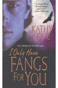 I Only Have Fangs for You