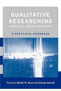 Qualitative Researching with Text, Image and Sound