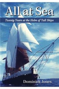 All at Sea: Twenty Years at the Helm of Tall Ships