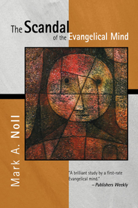 Scandal of the Evangelical Mind