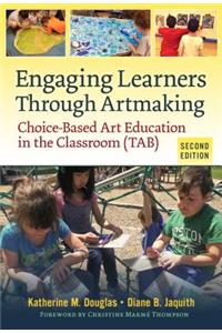 Engaging Learners Through Artmaking
