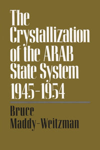The Crystallization of the Arab State System, 1945-1954