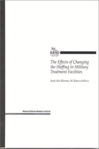 The Effects of Changing the Staffing in Military Treatment Facilities