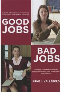 Good Jobs, Bad Jobs