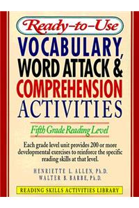 Ready-To-Use Vocabulary, Word Analysis & Comprehension Activities: Fifth Grade Reading Level
