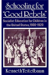 Schooling For Good Rebels