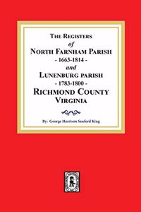 Registers of North Farnham Parish, 1663-1814 and Lunenburg Parish, 1783-1800, Richmond County, Virginia