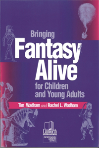 Bringing Fantasy Alive for Children and Young Adults