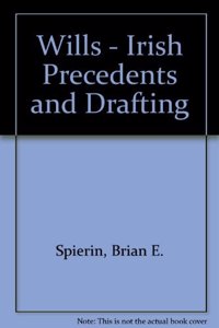 Wills - Irish Precedents and Drafting