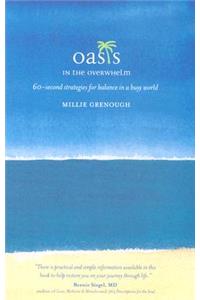 Oasis in the Overwhelm