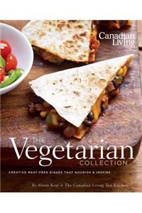 Canadian Living: The Vegetarian Collection