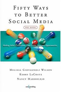 Fifty Ways to Better Social Media (Pre-Book)