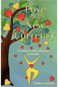 Love Is the New Currency