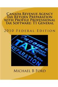 Canada Revenue Agency Tax Return Preparation with ProFile Professional Tax Software