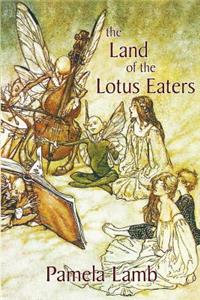 Land of the Lotus Eaters