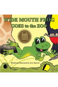 Wide Mouth Frog Goes to the Zoo