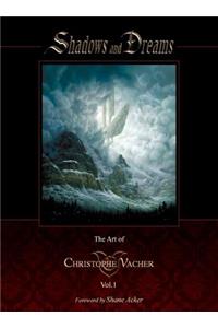 Shadows and Dreams-The Art of Christophe Vacher Vol 1