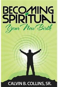 Becoming Spiritual