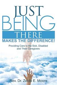 Just Being There Makes the Difference!