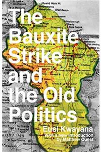 The Bauxite Strike and the Old Politics