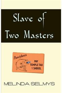 Slave of Two Masters