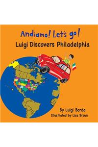 Andiamo! Let's Go!: Luigi Discovers Philadelphia