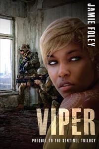 Viper: Prequel to the Sentinel Trilogy