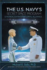 US Navy's Secret Space Program and Nordic Extraterrestrial Alliance