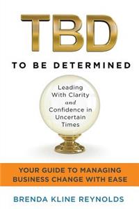 TBD--To Be Determined