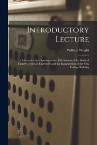 Introductory Lecture [microform]