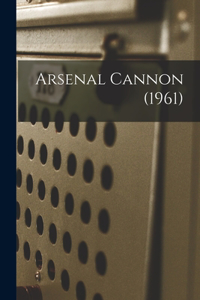 Arsenal Cannon (1961)