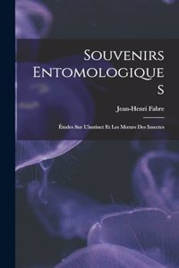 Souvenirs Entomologiques