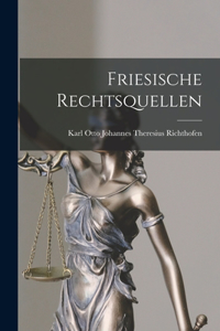 Friesische Rechtsquellen