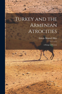 Turkey and the Armenian Atrocities