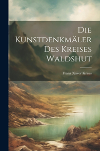 Kunstdenkmäler Des Kreises Waldshut