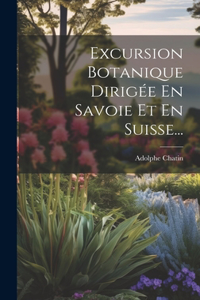 Excursion Botanique Dirigée En Savoie Et En Suisse...