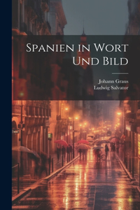 Spanien in Wort Und Bild