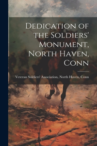 Dedication of the Soldiers' Monument, North Haven, Conn