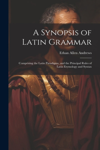Synopsis of Latin Grammar