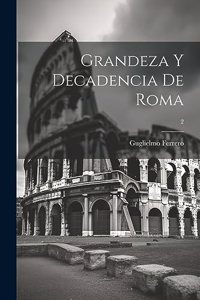 Grandeza y decadencia de Roma; 2