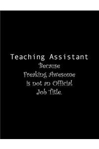 Teaching Assistant Because Freaking Awesome is not an Official Job Title