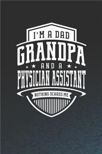I'm A Dad Grandpa & A Physician Assistant Nothing Scares Me