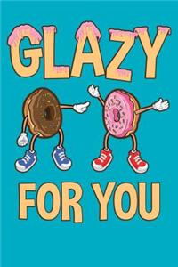 Glazy For You
