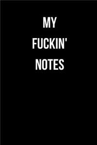 My Fuckin' Notes