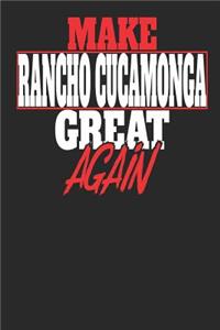 Make Rancho Cucamonga Great Again