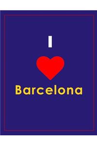 I Love Barcelona Travel Notebook, Travel Diary, Journal and Exercise Book