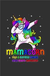 Mamacorn Like A Normal Mama Only More Awesome