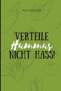 Verteile Hummus Nicht Hass Notizbuch