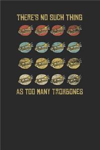 There's No Such Thing As Too Many Trombones